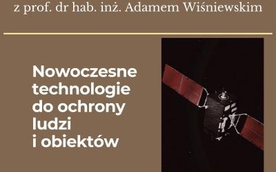 Nowoczesne technologie do ochrony ludzi i obiektów