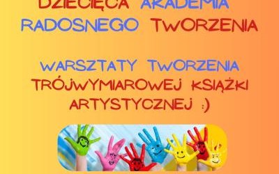 Dziecięca akademia radosnego tworzenia