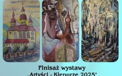 Artyści - Kiepurze 2025 finisaż wystawy