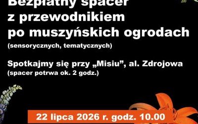 Bezpłatny spacer z przewodnikiem po muszyńskich ogrodach