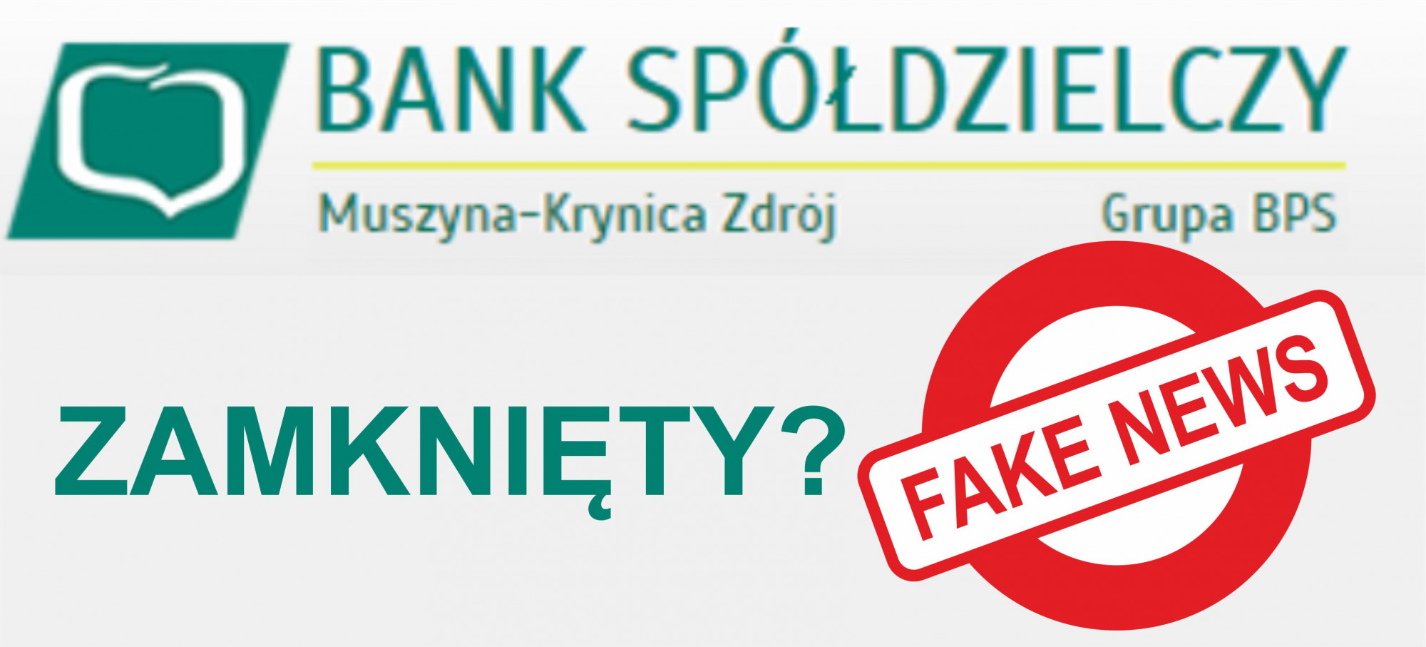 Bank Spółdzielczy zamknięty? Nieprawdziwa informacja!