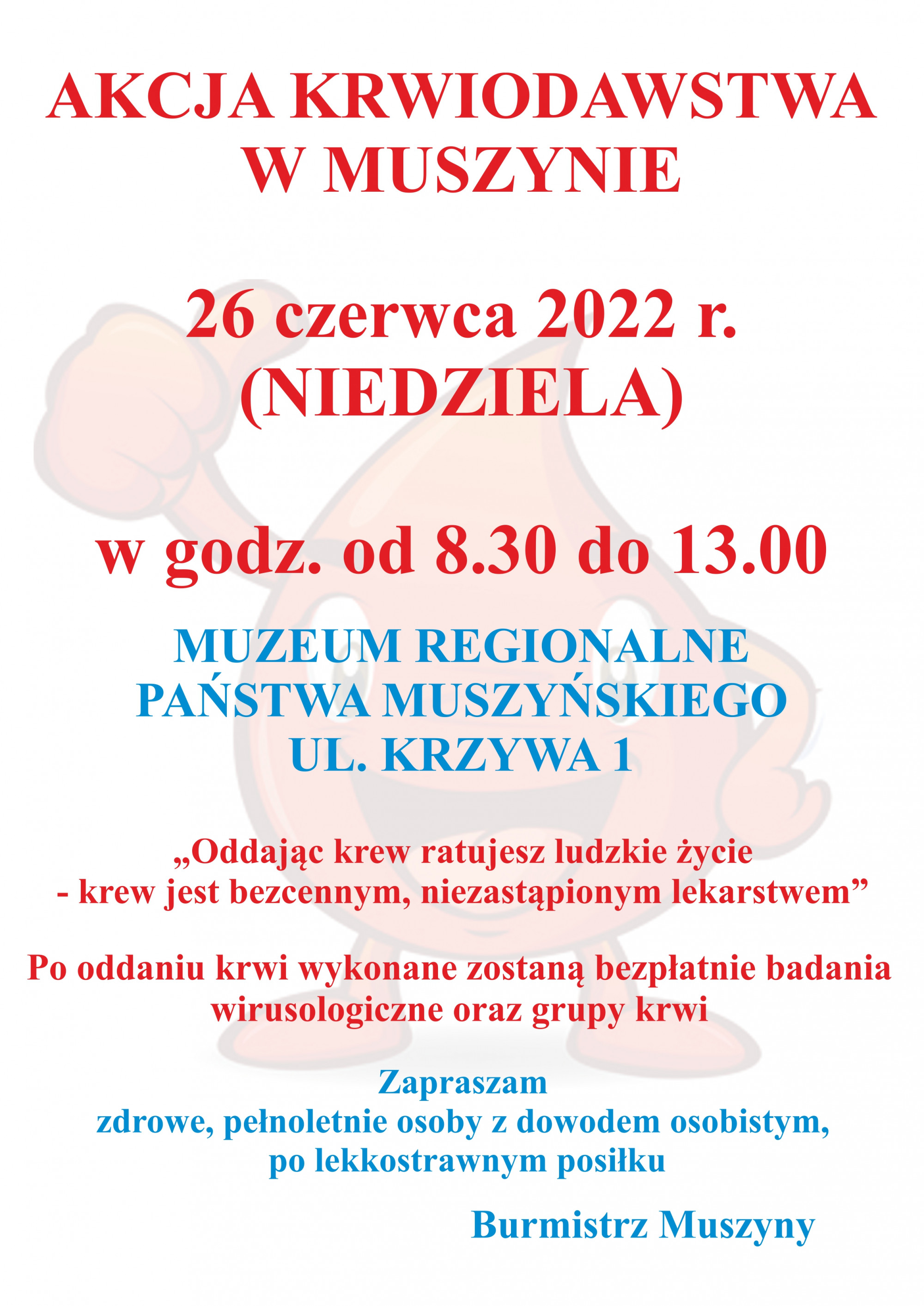 Oddając krew ratujesz ludzkie życie - krew jest bezcennym, niezastąpionym lekiem 26 czerwca 2022 r. w godz. od 8.30 do 13.00 w Muzeum Regionalnym Państwa Muszyńskiego w Muszynie przy ul. Krzywej 1