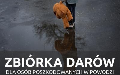 Zbiórka darów dla osób poszkodowanych w powodzi