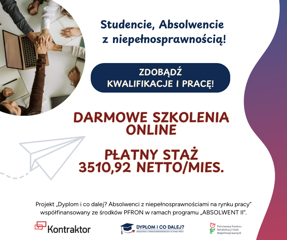 „Dyplom i co dalej? Absolwenci z niepełnosprawnościami na rynku pracy”!