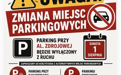 Sobota 1 sierpnia - zmiana lokalizacji parkingów.